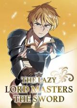 The Lazy Prince Becomes A Genius (The Lazy Lord Masters the Sword)